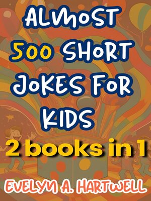 cover image of Almost 500 Short Jokes for Kids 2 books in 1